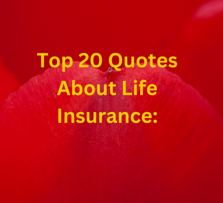 Top 20 Quotes About Life Insurance