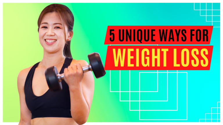 5 Unique Ways for Weight Loss